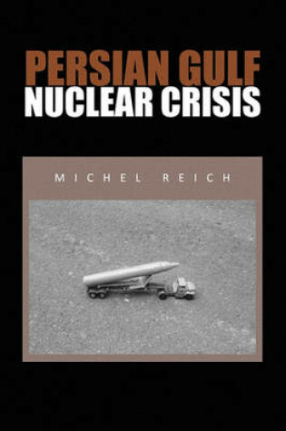 Cover of Persian Gulf Nuclear Crisis