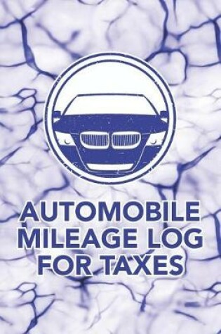 Cover of Automobile Mileage Log for Taxes