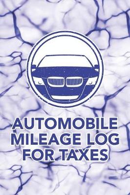 Cover of Automobile Mileage Log for Taxes