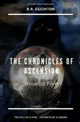 Cover of The Chronicles of Ascension (Novella Five)