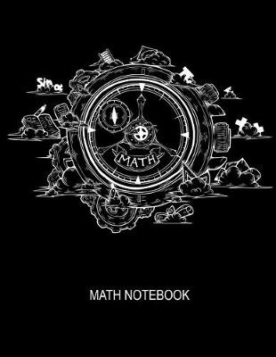 Cover of Math Notebook. Blank Quad Ruled Graph Paper Notebook Journal Planner. 8.5 x 11. 120 Pages.