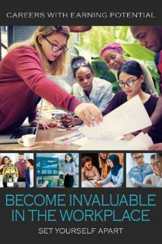 Cover of Become Invaluable in the Workplace