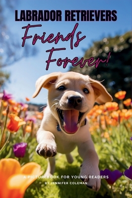 Book cover for Labrador Retrievers Friends Forever