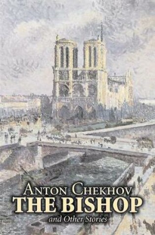 Cover of The Bishop and Other Stories by Anton Chekhov, Fiction, Classics, Literary, Short Stories