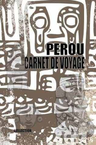 Cover of Perou. Carnet de voyage