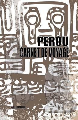 Cover of Perou. Carnet de voyage