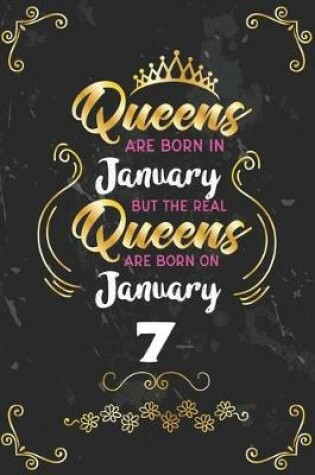 Cover of Queens Are Born In January But The Real Queens Are Born On January 7