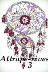 Book cover for Attrape-Reves 3 - Coloriages Pour Adultes