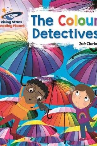 Cover of Reading Planet - The Colour Detectives - Orange: Galaxy