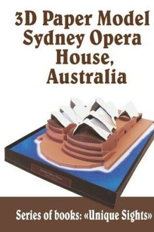 Cover of 3D Paper Model Sydney Opera House, Australia