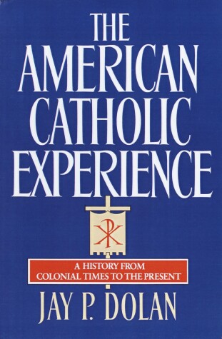 Book cover for The American Catholic Experience