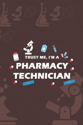 Book cover for Trust Me, I'm A Pharmacy Technician