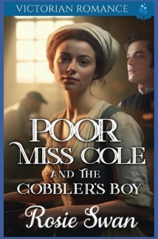 Cover of Poor Miss Cole And The Cobbler's Boy