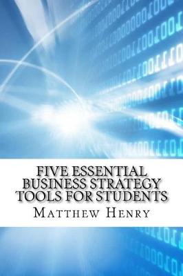 Book cover for Five Essential Business Strategy Tools for Students