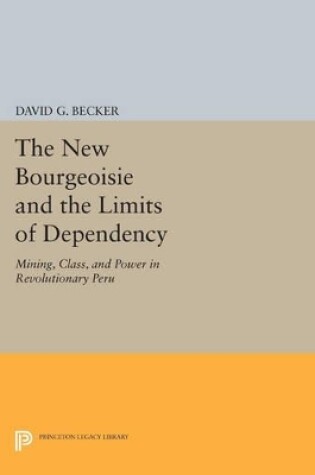 Cover of The New Bourgeoisie and the Limits of Dependency