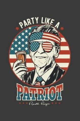 Cover of Party Like A Patriot Ronald Reagan