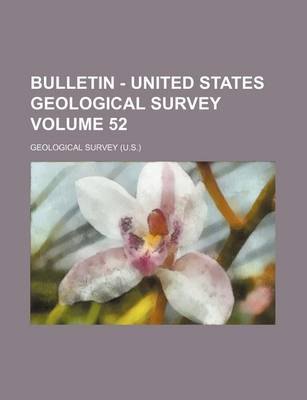 Book cover for Bulletin - United States Geological Survey Volume 52