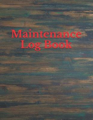 Book cover for Maintenance Log Book