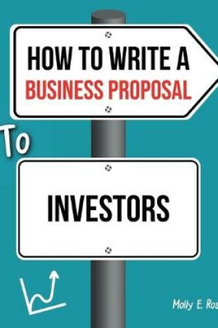 Cover of How To Write A Business Proposal To Investors