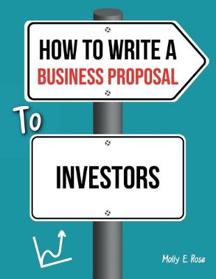 Book cover for How To Write A Business Proposal To Investors