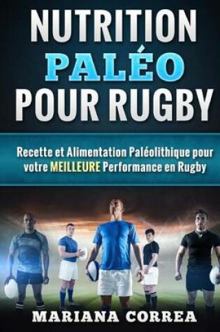 Cover of Nutrition PALEO pour RUGBY