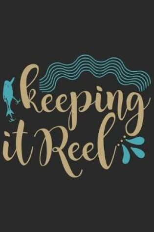 Cover of Keeping it reel