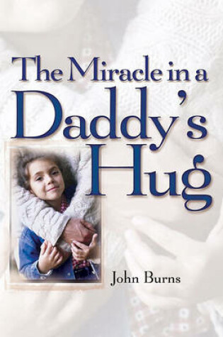 Cover of The Miracle in a Daddy's Hug
