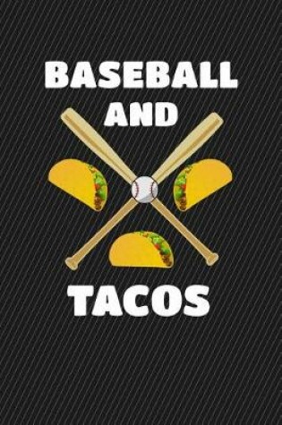 Cover of Baseball and Tacos Journal Notebook - Sketchbook