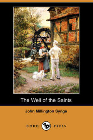 Cover of The Well of the Saints (Dodo Press)