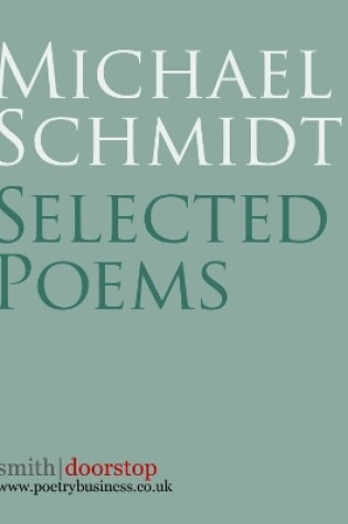 Cover of Michael Schmidt: Selected Poems