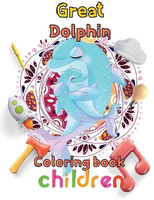 Book cover for Great Dolphin Coloring book children