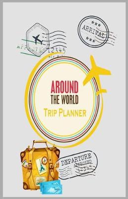 Book cover for Around the world trip planner