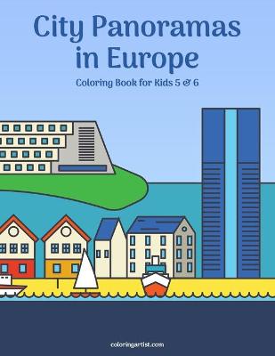 Book cover for City Panoramas in Europe Coloring Book for Kids 5 & 6