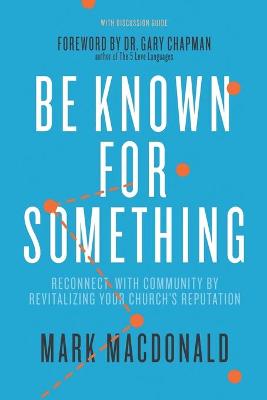 Book cover for Be Known for Something