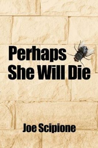 Cover of Perhaps She Will Die