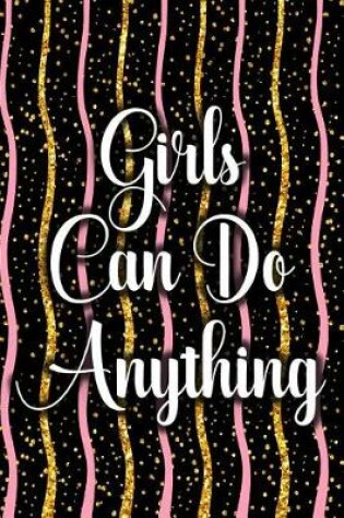 Cover of Girls Can Do Anything