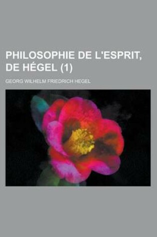 Cover of Philosophie de L'Esprit, de Hegel (1)