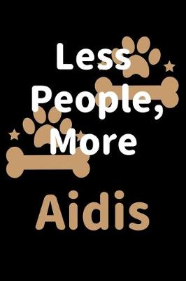 Book cover for Less People, More Aidis