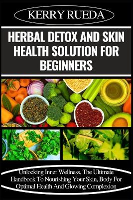 Book cover for Herbal Detox and Skin Health Solution for Beginners