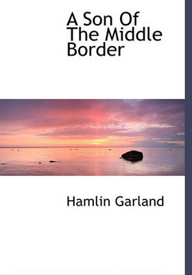 Book cover for A Son of the Middle Border