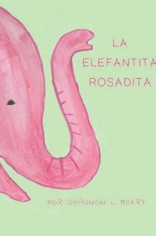 Cover of La Elafantita Rosadita