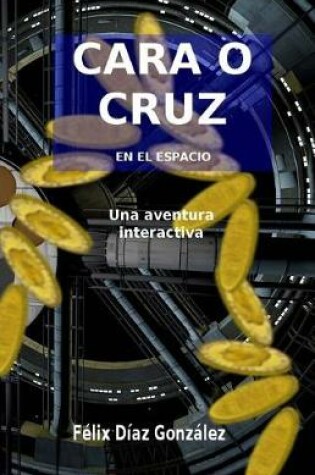 Cover of Cara O Cruz En El Espacio