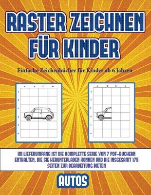 Cover of Einfache Zeichenbücher für Kinder ab 6 Jahren (Raster zeichnen für Kinder - Autos)