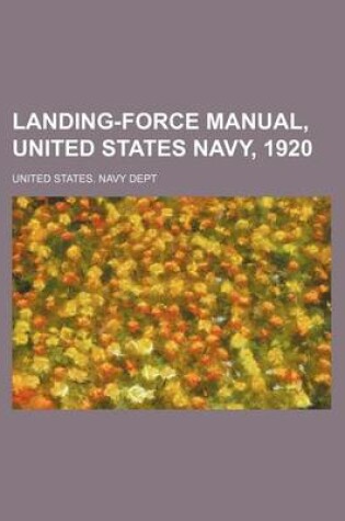 Cover of Landing-Force Manual, United States Navy, 1920