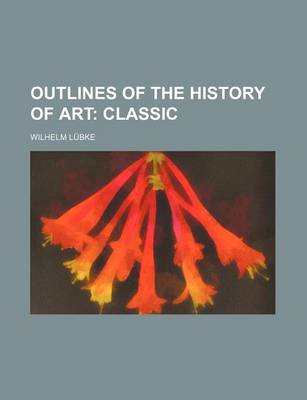 Book cover for Outlines of the History of Art; Classic