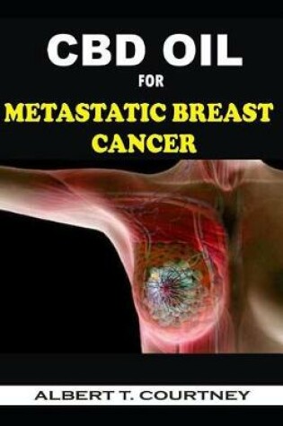 Cover of CBD Oil for Metastatic Breast Cancer