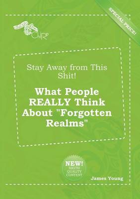 Book cover for Stay Away from This Shit! What People Really Think about Forgotten Realms