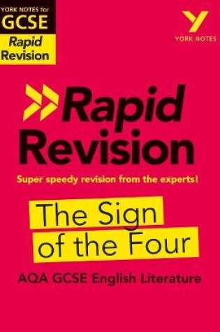 Cover of York Notes for AQA GCSE Rapid Revision: The Sign of the Four catch up, revise and be ready for and 2023 and 2024 exams and assessments