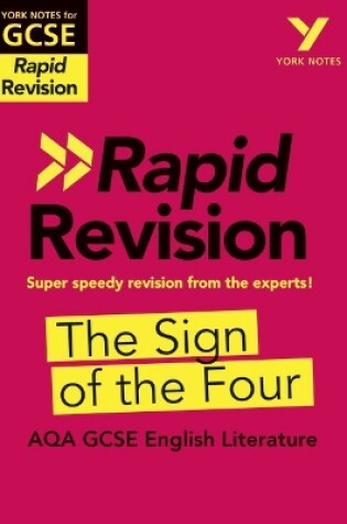 Cover of York Notes for AQA GCSE (9-1) Rapid Revision Guide: The Sign of the Four - catch up, revise and be ready for the 2025 and 2026 exams