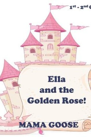 Cover of Ella and the Golden Rose!